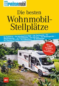 Produktbild: Die besten Wohnmobil-Stellpl&auml;tze