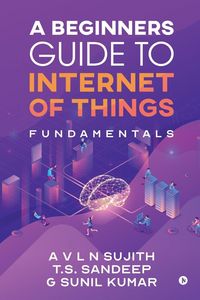 Produktbild: A Beginners Guide to Internet of Things