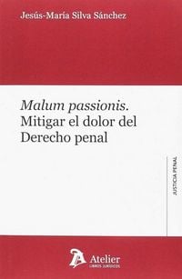 Produktbild: Malum passionis : mitigar el dolor del derecho penal