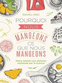 Produktbild: Pourquoi nous mangeons ce que nous mangeons
