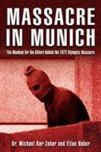 Produktbild: Massacre in Munich: The Manhunt for the Killers Behind the 1972 Olympics Massacre