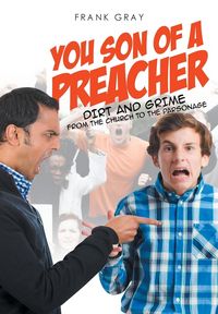 Produktbild: You Son of a Preacher: Dirt and Grime from the Church to the Parsonage