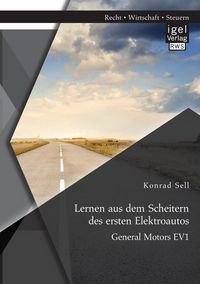 Produktbild: Lernen aus dem Scheitern des ersten Elektroautos: General Motors EV1
