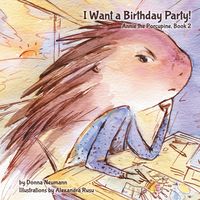 Produktbild: I Want a Birthday Party! (Annie the Porcupine, #2)