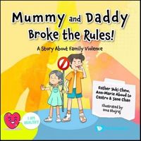 Produktbild: Mummy and Daddy Broke the Rules!: A Story about Family Violence