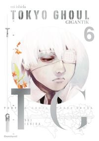 Produktbild: Tokyo Ghoul GIGANTIK &ndash; Band 6