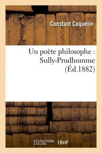 Produktbild: Un Po&egrave;te Philosophe: Sully-Prudhomme (&Eacute;d.1882)