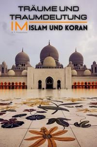 Produktbild: Tr&auml;ume und Traumdeutung im Islam und Koran (Format: 12,5 x 19,0 cm)