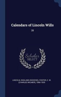 Produktbild: Calendars of Lincoln Wills