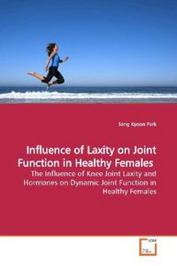 Produktbild: Park, S: Influence of Laxity on Joint Function in Healthy Fe