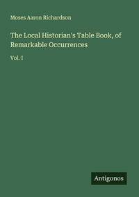 Produktbild: The Local Historian's Table Book, of Remarkable Occurrences