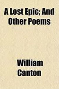 Produktbild: A Lost Epic; And Other Poems