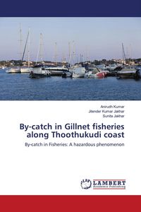 Produktbild: By-catch in Gillnet fisheries along Thoothukudi coast