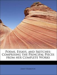 Produktbild: Hamilton, J: Poems, Essays, and Sketches: Comprising the Pri