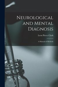 Produktbild: Neurological and Mental Diagnosis: A Manual of Methods