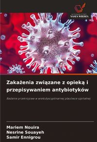 Produktbild: Zaka&iquest;enia zwi&iquest;zane z opiek&iquest; i przepisywaniem antybiotyk&oacute;w