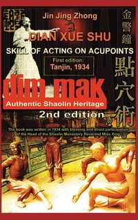 Produktbild: Authentic Shaolin Heritage. Dian Xue Shu (Dim Mak). Skill of Acting on Acupoints