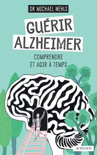 Produktbild: Gu&eacute;rir Alzheimer : comprendre et agir &agrave; temps