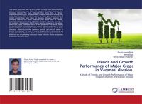 Produktbild: Trends and Growth Performance of Major Crops in Varanasi division