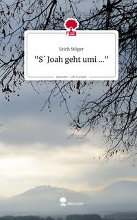 Produktbild: "S&acute; Joah geht umi ...". Life is a Story - story.one