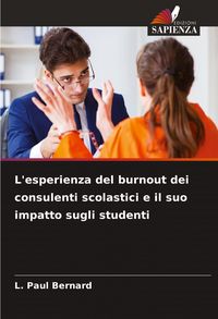 Produktbild: L'esperienza del burnout dei consulenti scolastici e il suo impatto sugli studenti