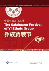 Produktbild: Chinese Festival Culture Series-The Saizhuang Festival of Yi Ethnic Group