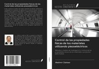 Produktbild: Control de las propiedades f&iacute;sicas de los materiales utilizando piezoel&eacute;ctricos