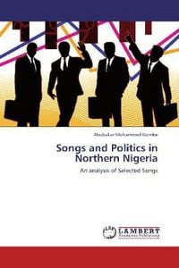 Produktbild: Mohammed Gombe, A: Songs and Politics in Northern Nigeria