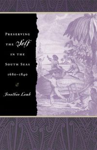Produktbild: Lamb, J: Preserving the Self in the South Seas 1680-1840