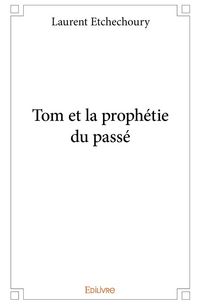 Produktbild: Tom et la prophetie du passe