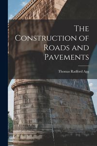 Produktbild: The Construction of Roads and Pavements