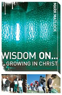 Produktbild: The Wisdom On... Growing in Christ