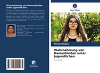 Produktbild: Wahrnehmung von Damenbinden unter Jugendlichen