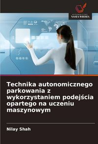 Produktbild: Technika autonomicznego parkowania z wykorzystaniem podej&iquest;cia opartego na uczeniu maszynowym