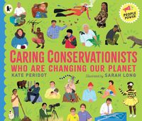Produktbild: Caring Conservationists Who Are Changing Our Planet