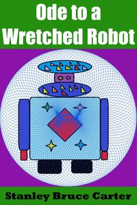 Produktbild: Ode to a Wretched Robot