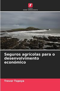 Produktbild: Seguros agr&iacute;colas para o desenvolvimento econ&oacute;mico
