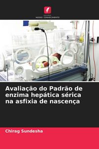 Produktbild: Avalia&ccedil;&atilde;o do Padr&atilde;o de enzima hep&aacute;tica s&eacute;rica na asfixia de nascen&ccedil;a