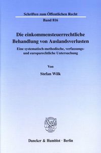 Produktbild: Die einkommensteuerrechtliche Behandlung von Auslandsverlusten.