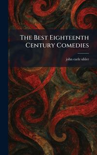 Produktbild: The Best Eighteenth Century Comedies