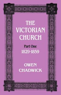 Produktbild: The Victorian Church Part One 1829-1859
