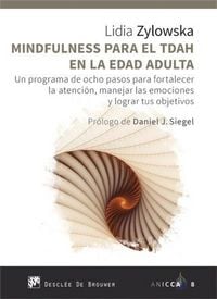 Produktbild: Mindfulness para el TDAH en la edad adulta : un programa de ocho pasos para fortalecer la atenci&oacute;n, manejar las emociones y lograr tus objetivos