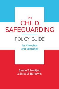 Produktbild: The Child Safeguarding Policy Guide for Churches and Ministries