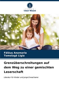 Produktbild: Grenz&uuml;berschreitungen auf dem Weg zu einer gemischten Leserschaft