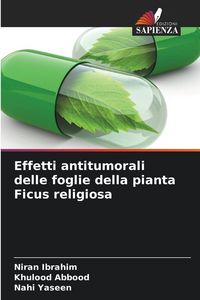 Produktbild: Effetti antitumorali delle foglie della pianta Ficus religiosa