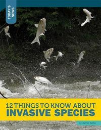 Produktbild: 12 Things to Know about Invasive Species