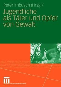 Produktbild: Jugendliche als T&auml;ter und Opfer von Gewalt