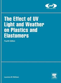 Produktbild: The Effect of UV Light and Weather on Plastics and Elastomers