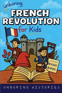 Produktbild: Unboring French Revolution for Kids