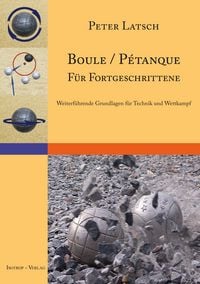 Produktbild: Boule / P&eacute;tanque f&uuml;r Fortgeschrittene